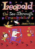 Leopold the See-Through Crumbpicker - Hardcover