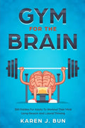 Gym For The Brain: 300 Riddles For Adults To Workout Their Mind Using Reason And Lateral Thinking - Paperback
