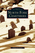North Fork Cemeteries - Hardcover