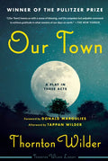 Our Town: A Play in Three Acts - Paperback