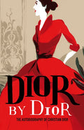 Dior by Dior: The Autobiography of Christian Dior - Paperback