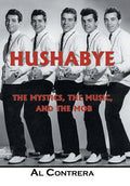 Hushabye: The Mystics, the Music, and the Mob - Hardcover