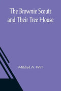 The Brownie Scouts and Their Tree House - Paperback