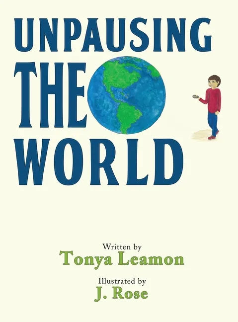 Unpausing the World - Hardcover