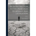 An Introduction To The Principles Of Morals And Legislation; Volume 2 - Paperback