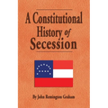 A Constitutional History of Secession - Paperback