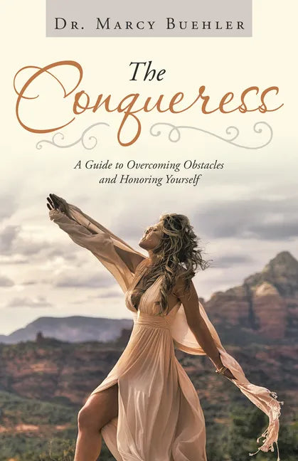 The Conqueress: A Guide to Overcoming Obstacles and Honoring Yourself - Paperback