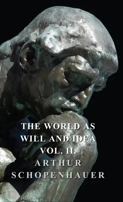 The World as Will and Idea - Vol. II. - Hardcover