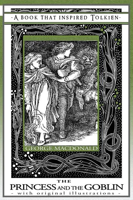 Princess and the Goblin - A Book That Inspired Tolkien: With Original Illustrations - Paperback