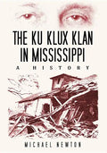 The Ku Klux Klan in Mississippi: A History - Paperback