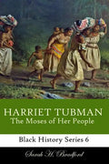 Harriet Tubman: The Moses of Her People - Paperback