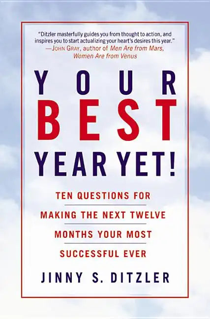 Your Best Year Yet!: Ten Questions for Making the Next Twelve Months Your Most Successful Ever - Paperback