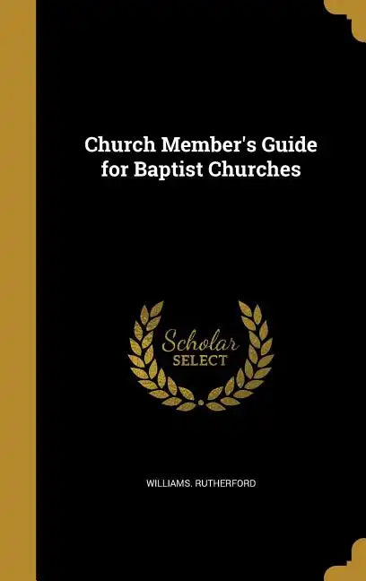 Church Member's Guide for Baptist Churches - Hardcover