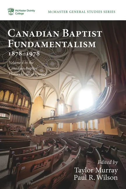 Canadian Baptist Fundamentalism, 1878-1978 - Paperback
