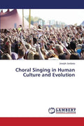 Choral Singing in Human Culture and Evolution - Paperback