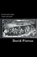 The Manson Family "Then and Now" - Paperback