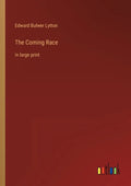 The Coming Race: in large print - Paperback
