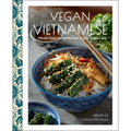 Vegan Vietnamese: Vibrant Plant-Based Recipes to Enjoy Every Day - Hardcover