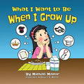 When I Grow Up: Let children's imagination run free and building self-confidence - Paperback