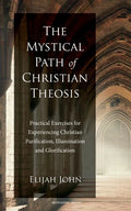 The Mystical Path of Christian Theosis - Paperback