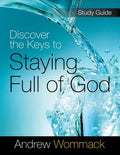 Discover the Keys to Staying Full of God Study Guide - Paperback
