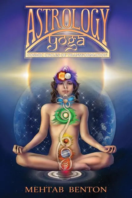 Astrology Yoga: Cosmic Cycles of Transformation - Paperback