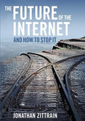 The Future of the Internet---And How to Stop It - Paperback
