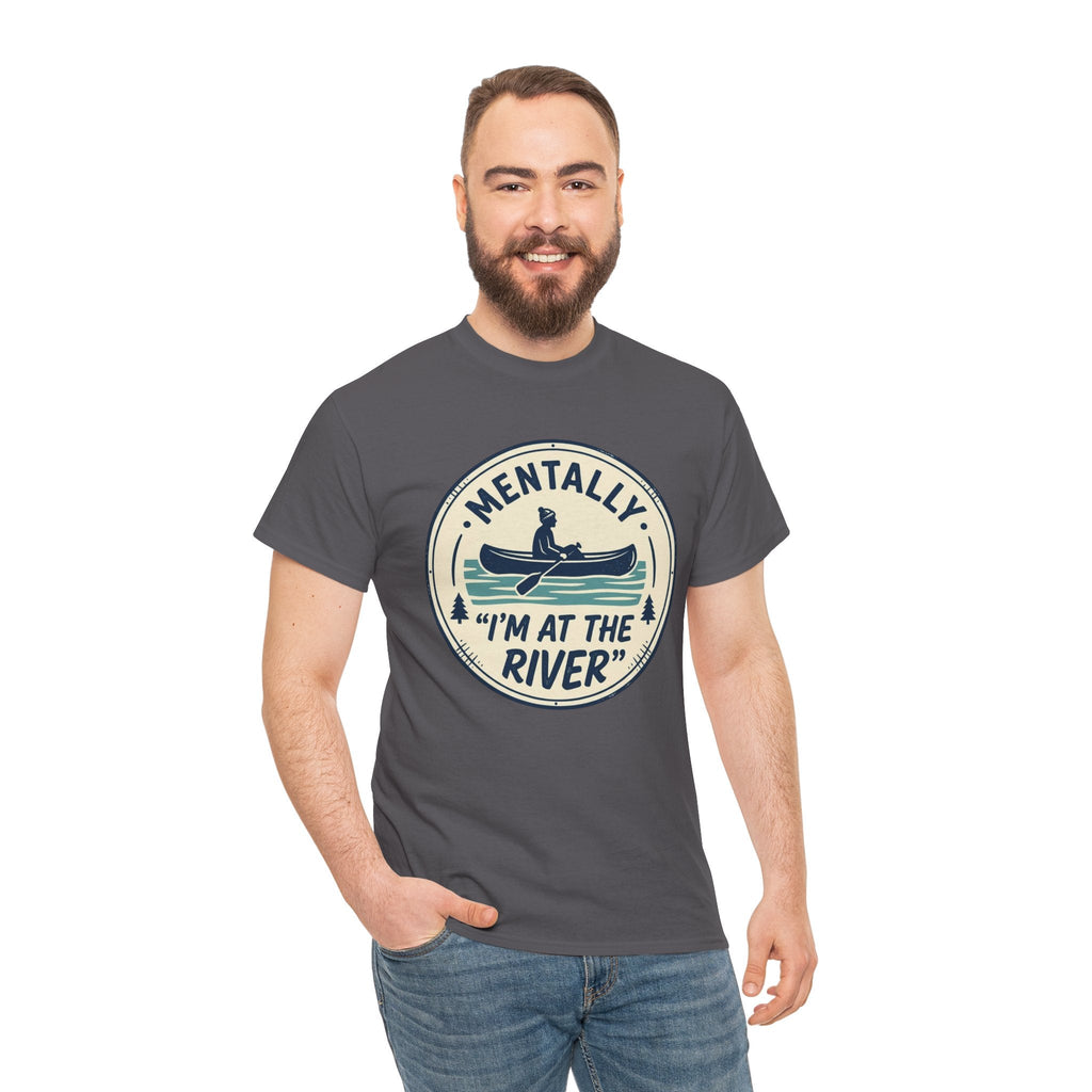 "Mentally I’m At The River" Canoe Graphic Tee