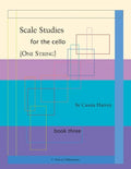 Scale Studies for the Cello (One String), Book Three - Paperback