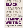 Black Feminist Writing: A Practical Guide to Publishing Academic Books - Hardcover