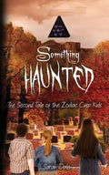 Something Haunted: The Second Tale of the Zodiac Cusp Kids - Paperback