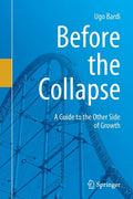 Before the Collapse: A Guide to the Other Side of Growth - Paperback