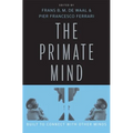 Primate Mind: Built to Connect with Other Minds - Hardcover