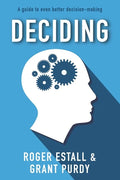 Deciding: A guide to even better decision making - Paperback