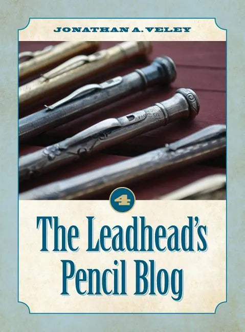 The Leadhead's Pencil Blog: Volume 4 - Hardcover