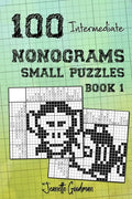 100 Intermediate Nonograms - Small Puzzles - Book 1 - Paperback