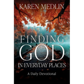 Finding God in Everyday Places: A Daily Devotional - Paperback