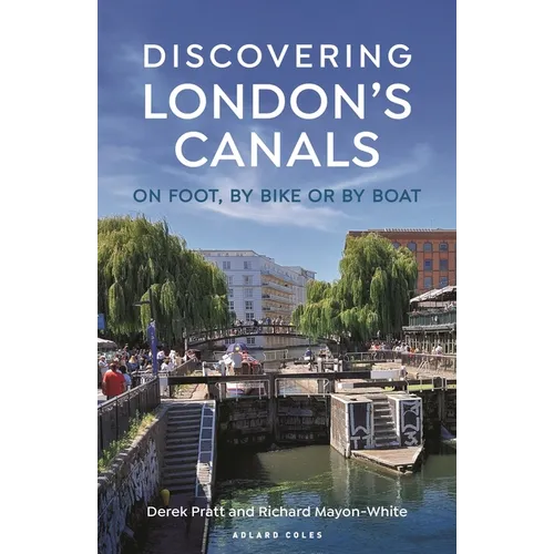 Discovering London's Canals: On Foot, by Bike or by Boat - Paperback