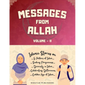 Messages From Allah - Volume II: Lessons from Quran, Hadith and Prophet Stories for Kids - Paperback
