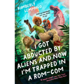I Got Abducted by Aliens and Now I'm Trapped in a Rom-Com - Paperback