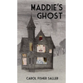 Maddie's Ghost - Hardcover
