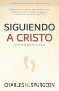 Siguiendo a Cristo: Perdiendo la Vida Por Su Causa - Paperback