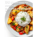 50 Caribbean Cuisine Recipes for Home - Paperback