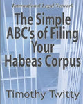 The Simple ABC's of Filing Your Habeas Corpus - Paperback