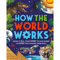How the World Works: Know It All, from How the Sun Shines to How the Pyramids Were Built - Paperback