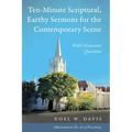 Ten-Minute Scriptural, Earthy Sermons for the Contemporary Scene: With Discussion Questions - Hardcover