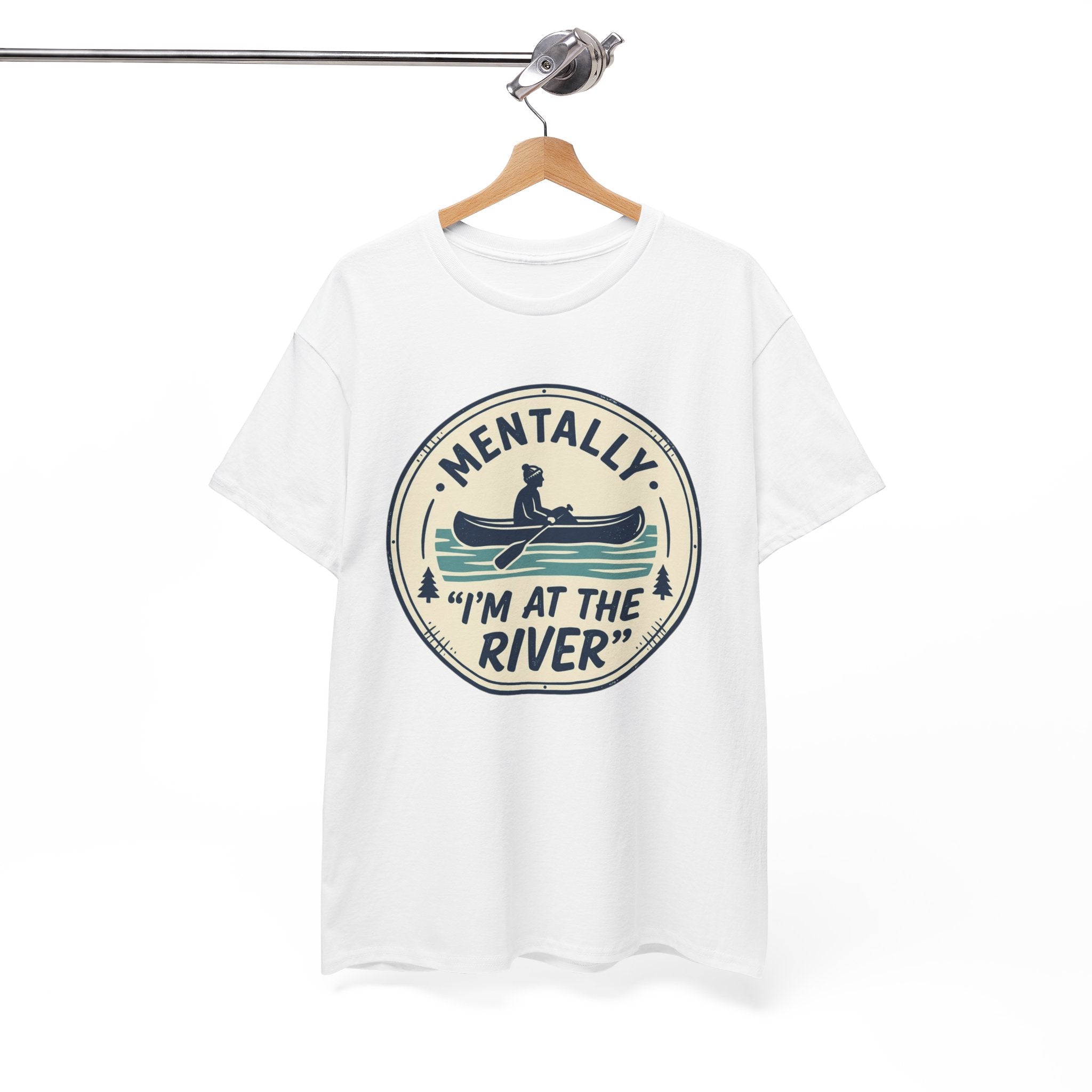 "Mentally I’m At The River" Canoe Graphic Tee