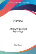 Nirvana: A Story Of Buddhist Psychology - Paperback