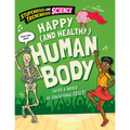 Happy (and Healthy) Human Body - Paperback