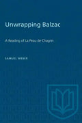 Unwrapping Balzac: A Reading of La Peau de Chagrin - Paperback